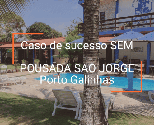 Caso de sucesso SEM POUSADA SAO JORGE Porto Galinhas