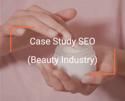 Case Study SEO (Beauty Industry)