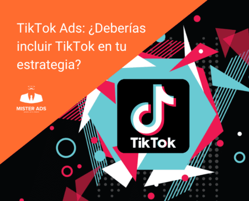 TikTok Ads ¿Deberías incluir TikTok en tu estrategia de marketing digital?