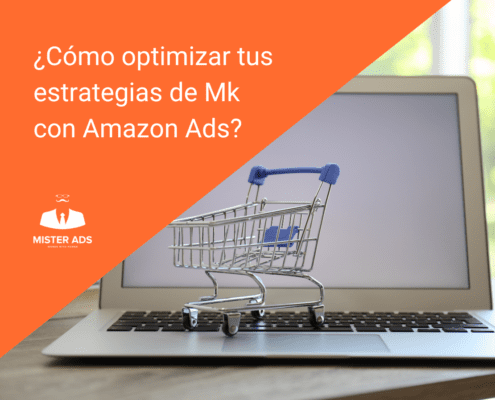 Cómo optimizar tus estrategias de Marketing con Amazon Ads