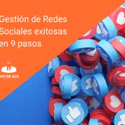 Gestión de redes sociales exitosas en 9 pasos