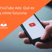 YouTube Ads Qué es y cómo funciona