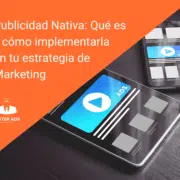 Publicidad Nativa Qué es y cómo implementarla en tu estrategia