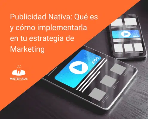 Publicidad Nativa Qué es y cómo implementarla en tu estrategia