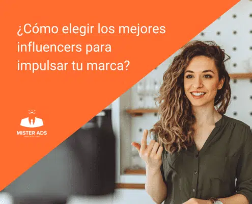 ¿Cómo elegir los mejores influencers para impulsar tu marca?