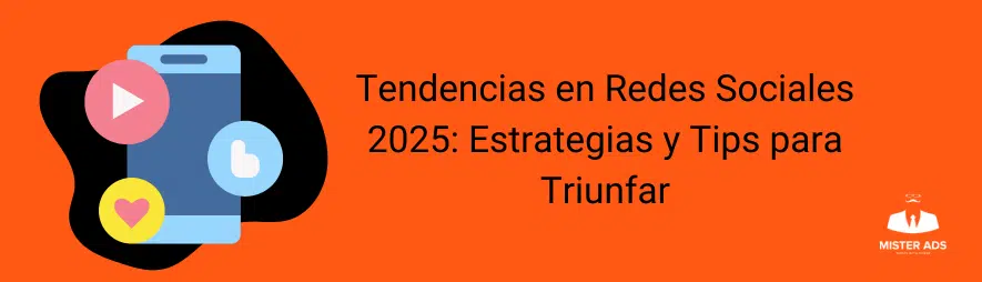 Tendencias en Redes Sociales 2025