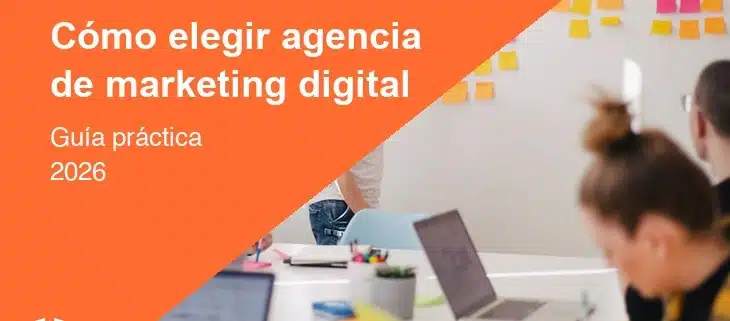 Cómo elegir la mejor agencia de marketing digital en 2026